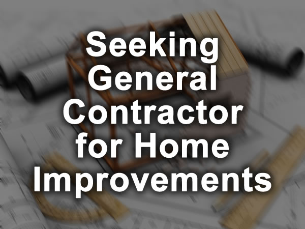 Seeking General Contractor for Home Improvements